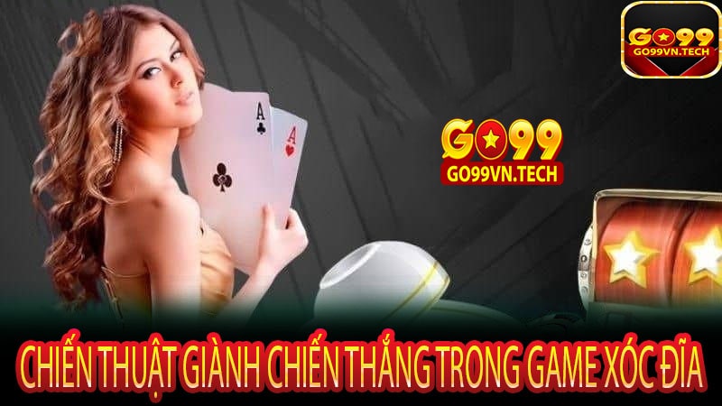 Chiến thuật giành chiến thắng trong game xóc đĩa