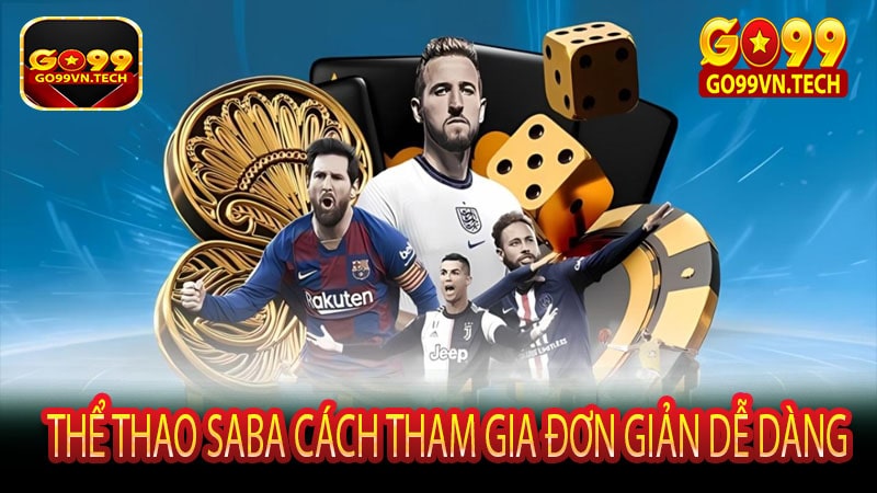 Thể Thao saba cách tham gia đơn giản dễ dàng